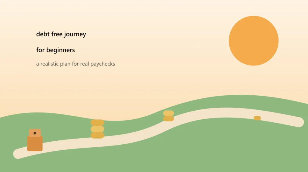 Debt Free Journey for Beginners: A Real Starting Guide
