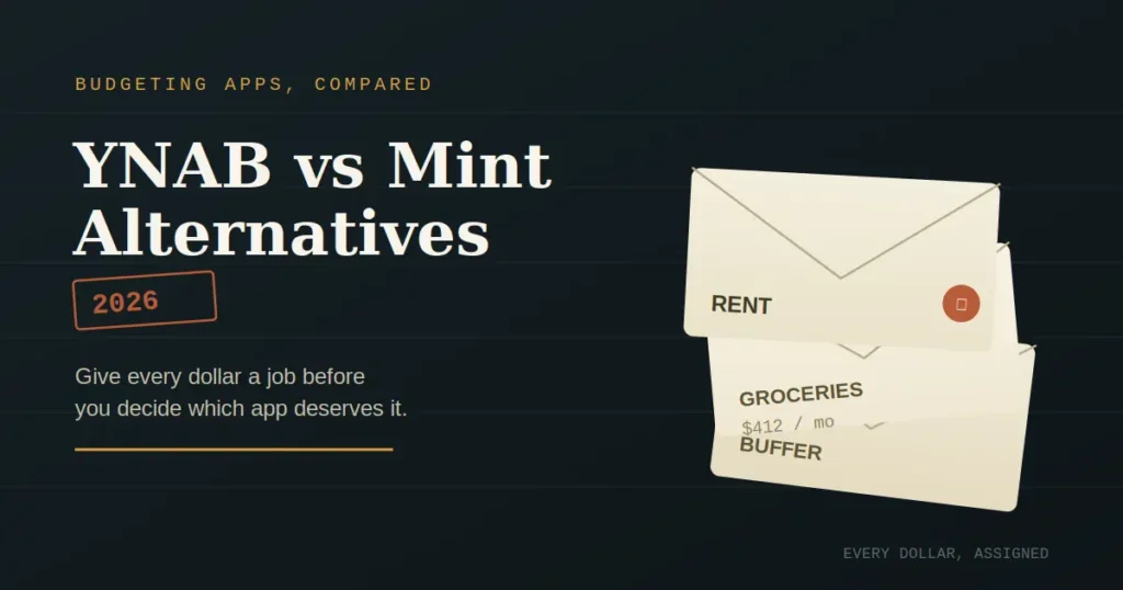 YNAB vs Mint Alternatives Comparison 2026: Which One Actually Fits Your Life?